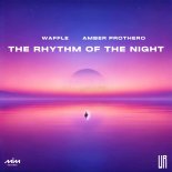Waffle and Amber Prothero - The Rhythm Of The Night