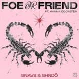 Snavs & Shndō Feat. hanna Ögonsten - Foe Or Friend (Extended Mix)