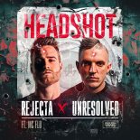 Rejecta & Unresolved Feat. Mc Flo - Headshot (Extended Mix)