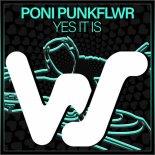 Poni PunkFlwr - Yes It Is (Original Mix)