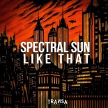 Spectral Sun - Like That (Original Mix)