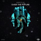Vasco Ug - Over the Future (Original Mix)