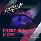 Avangarde - Przepiękna Moja