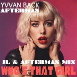 Yvvan Back, Afterman - Who's That Girl (JL & Afterman Mix)