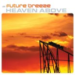 Future Breeze - Heaven Above (Rave Mix)