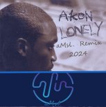 Akon - Lonely (aMsl. Remix) 2024