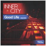 Inner City x Kevin Saunderson - Good Life (2024 Remastered)