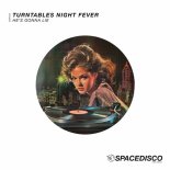 Turntables Night Fever - He's Gonna Lie (Original Mix)