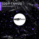 Eddy Tango - Overthought (Original Mix)