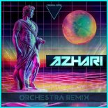 AZHARI - Orchestra (Remix)