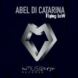 Abel Di Catarina - Flying Low (Original Mix)