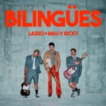 Lasso x Mau y Ricky - Bilingües