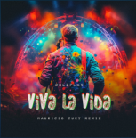 Coldplay - Viva La Vida (Mauricio Cury Remix)