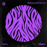 No Worries & Makhea - Feel It (Extended Mix)