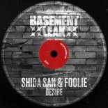 Shiba San & FOOLiE - Desire (Original Mix)