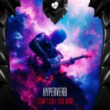 Hyperverb - I Can't You Mine (Original Mix)