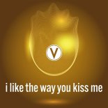 Vuducru - I Like The Way You Kiss Me