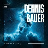 Dennis Bauer - Love for You