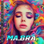 Ma.Bra. - Dreaming of you