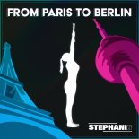 Stephani B - From Paris to Berlin