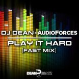 DJ Dean & AudioForces - Play It Hard (Fast Extended Mix)