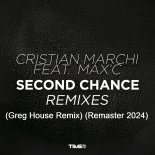 Cristian Marchi Feat. Max'C - Second Chance (Greg House Remix) (Remaster 2024)
