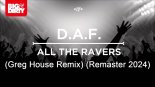 D.A.F. - All The Ravers (Greg House Remix) (Remaster 2024)
