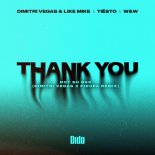 Dimitri Vegas & Like Mike, Tiësto, W&W, Feat.DIDO - Thank You (Not So Bad) [Dimitri Vegas x Pirupa Remix]