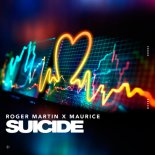 Roger Martin x Maurice - Suicide