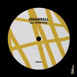 Strawball - All over You (Extended Mix)