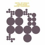 Hotel of Souls, Jason Rivas - Maybe Tomorrow (Extended Mix)