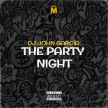 DJ John Garcia - The Party Night (Original Mix)