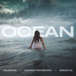 Aldana, Mario Tärzmän, Escoto - Ocean (Original Mix)