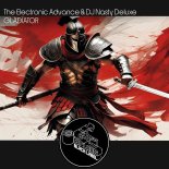 The Electronic Advance & DJ Nasty Deluxe - Gladiator (Original Mix)