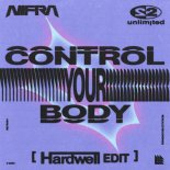 Nifra & 2 Unlimited - Control Your Body (Hardwell Edit)