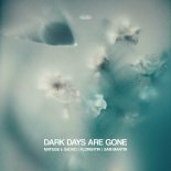 Matisse & Sadko feat. Florentin & Sam Martin - Dark Days Are Gone