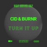 BURNR & CID - Turn it Up