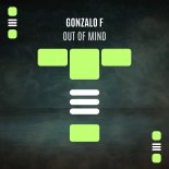 Gonzalo F - Out of Mind (Original Mix)