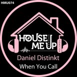 Daniel Distinkt - When You Call (Extended Mix)