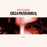 Piotr Cugowski - Cisza przed burzą