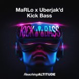 MaRLo & Uberjak'd - Kick Bass (Extended Mix)
