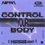 Nifra & 2 Unlimited - Control Your Body (Hardwell Extended Edit)