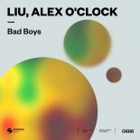 Liu & Alex O'Clock - Bad Boys (Extended Mix)