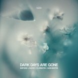 Matisse & Sadko & Florentin Feat. Sam Martin - Dark Days Are Gone (Extended Mix)