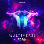 Fraw - MULTIVERSE (Extended Mix)