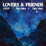 Lauff & Feta Felice Feat. Fairy Mary - Lovers & Friends