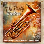 Partyraiser vs S-KILL vs Prínciple & Rob The Rocket - The Rusty Trombone (Extended Mix)
