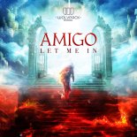 Amigo - LET ME IN (Extended Version)