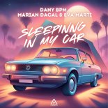 Dany BPM Feat. Marian Dacal & Eva Marti - Sleeping In My Car (Extended Mix)