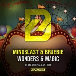 Mindblast & Bruebie - Wonders & Magic (Playland 2024 Anthem) (Extended Mix)